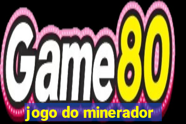 jogo do minerador